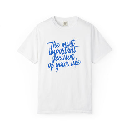 The Decision T Shirt