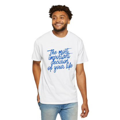 The Decision T Shirt