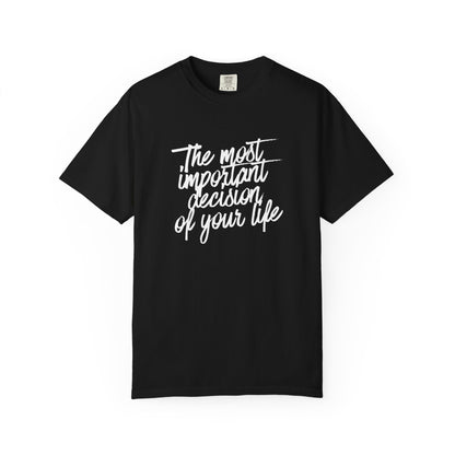The Decision T Shirt